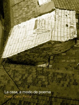cover image of La casa, a modo de poema
